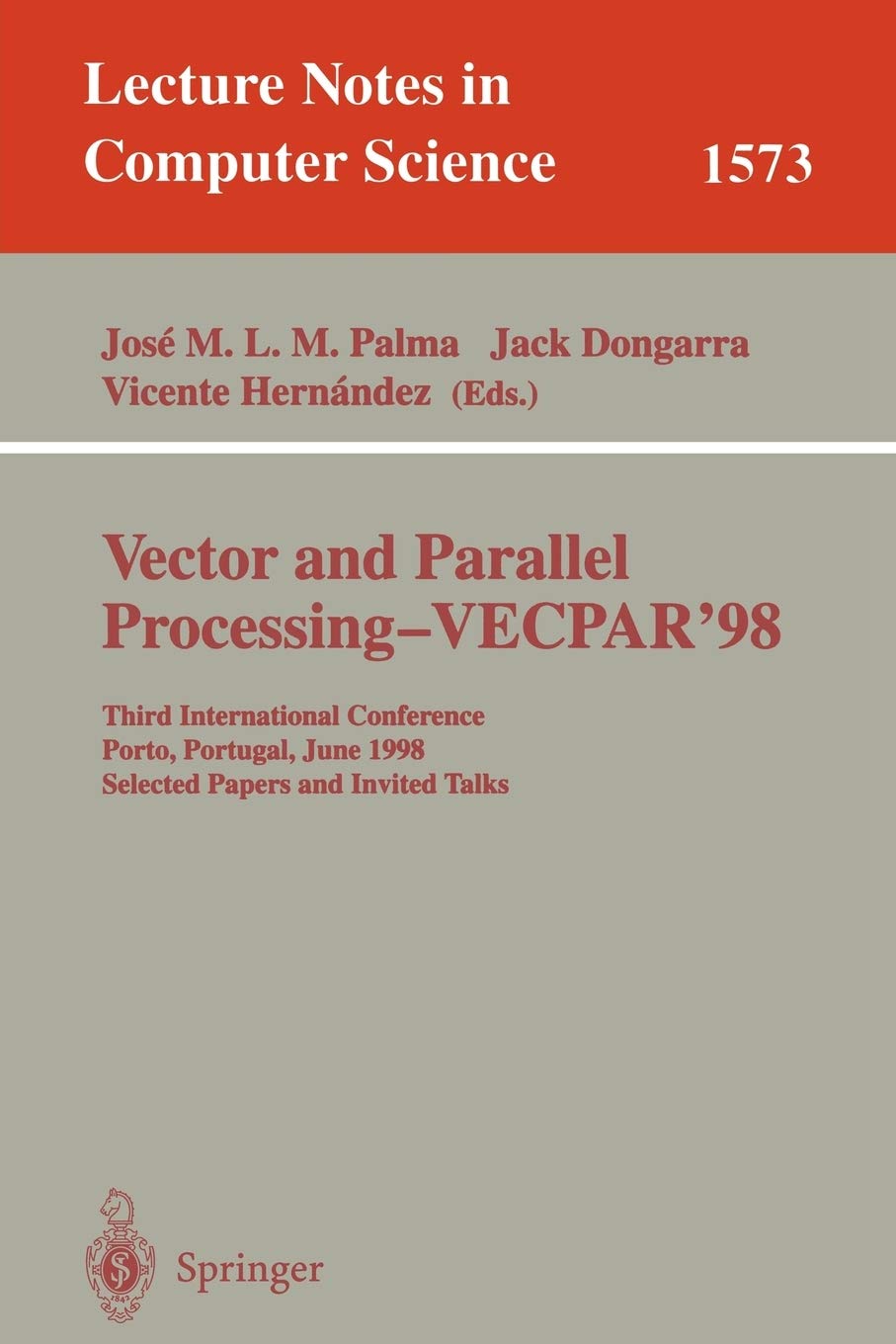 Vector and Parallel Processing - VECPAR'98: Third International Conference Porto, Portugal, June 21-23, 1998 Selected Papers and Invited Talks