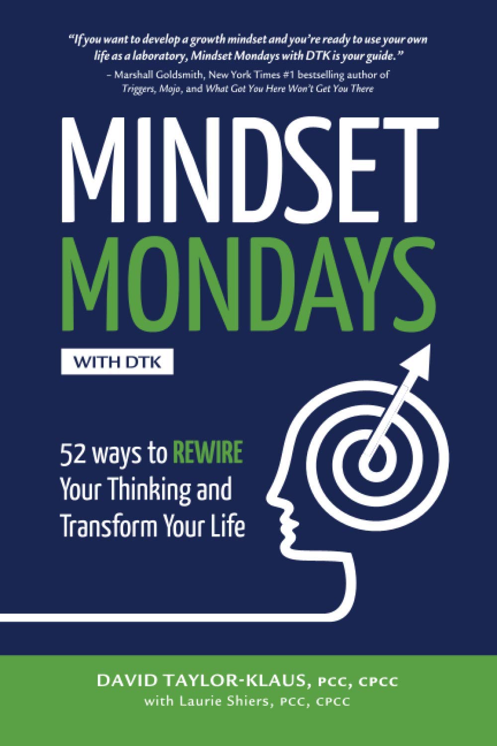 Mindset Mondays with DTK: 52 Ways to REWIRE Your Thinking and Transform Your Life