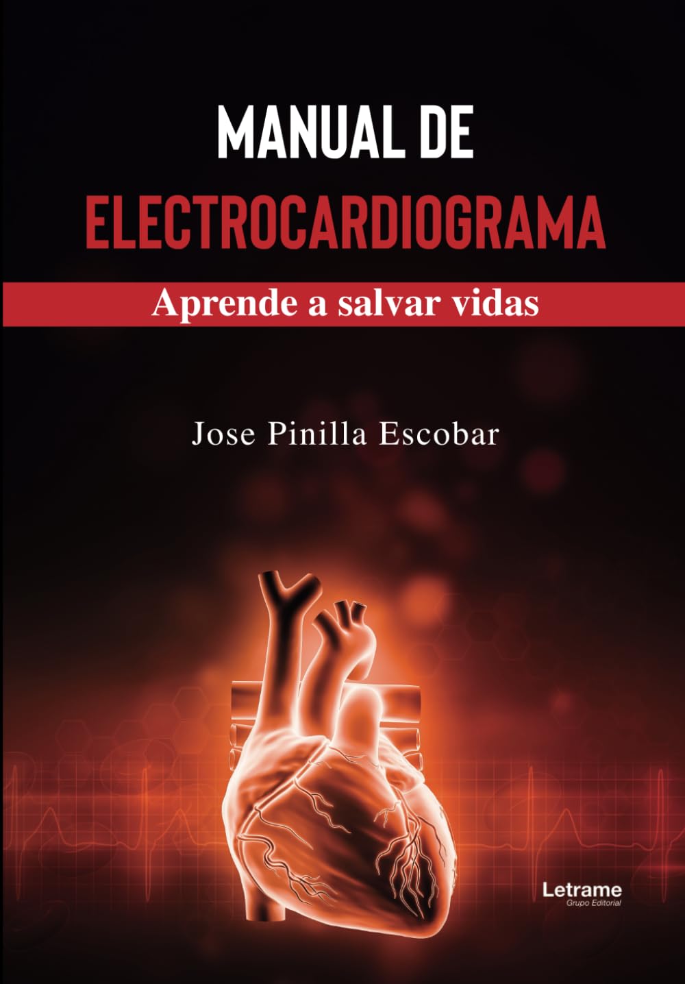 Manual de electrocardiograma: Aprender a salvar vidas: 01 (Salud)