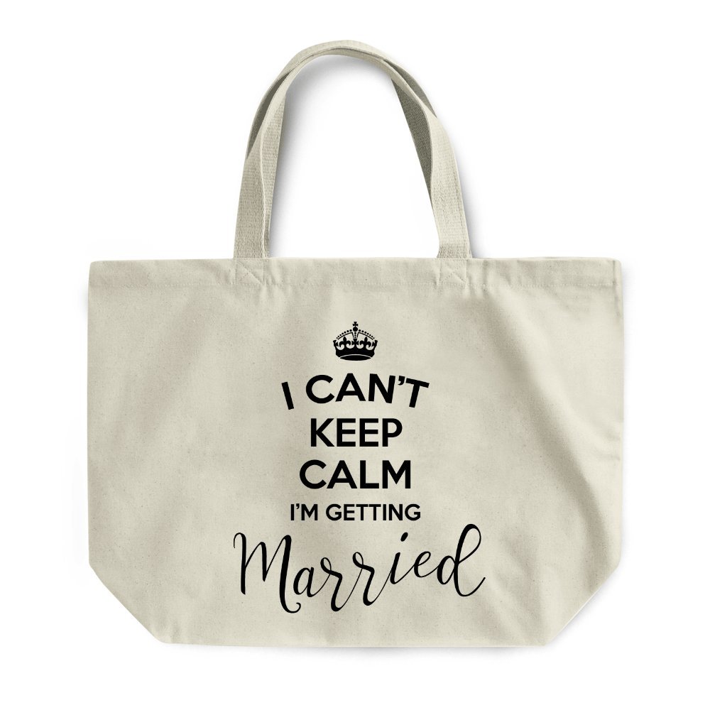 Can't Keep Calm Getting Married Maxi Bag One Size Natural Wedding Funny Shopping Gift Idea