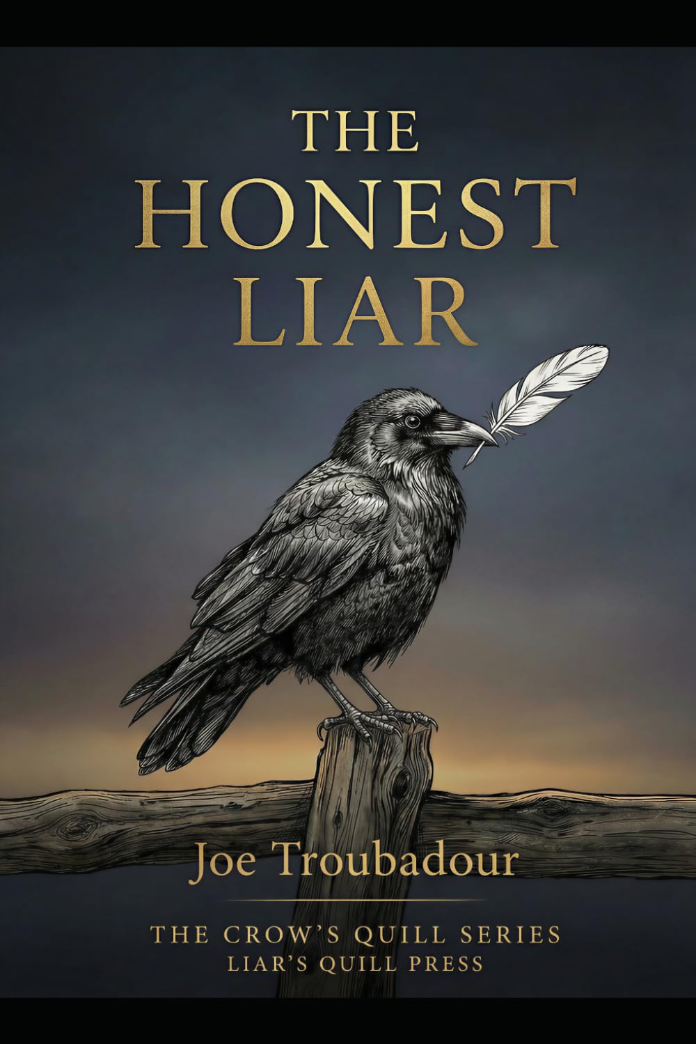 The Honest Liar: Why Honesty — Not Truth — Is the Foundation of Freedom (The Crow's Quill Series)
