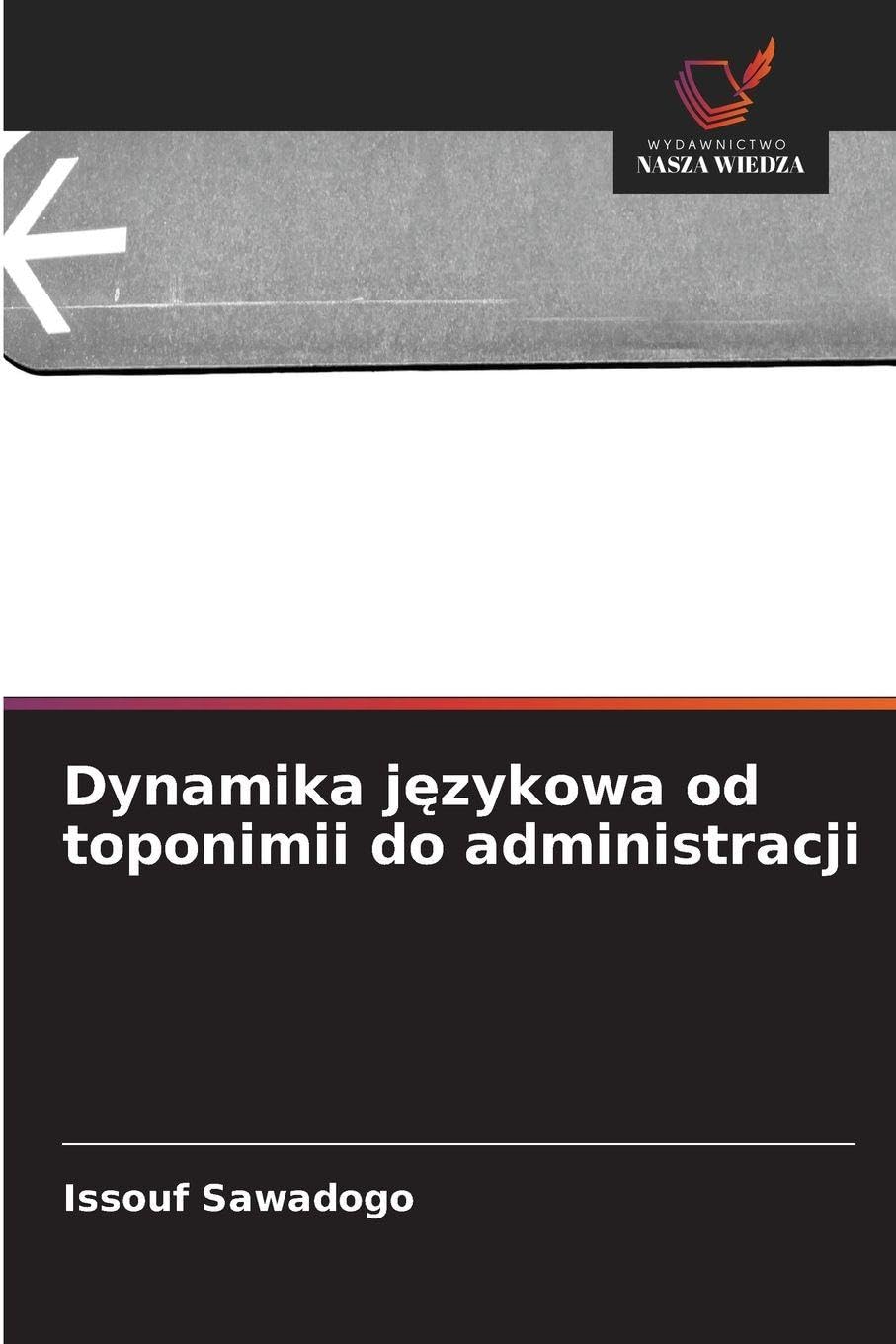 Dynamika j¿zykowa od toponimii do administracji