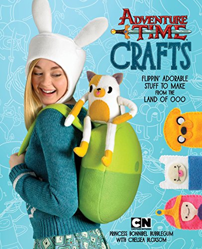 Potter Craft Adventure Time Crafts: Flippin' Adorable Stuff to Make from the Land of Ooo
