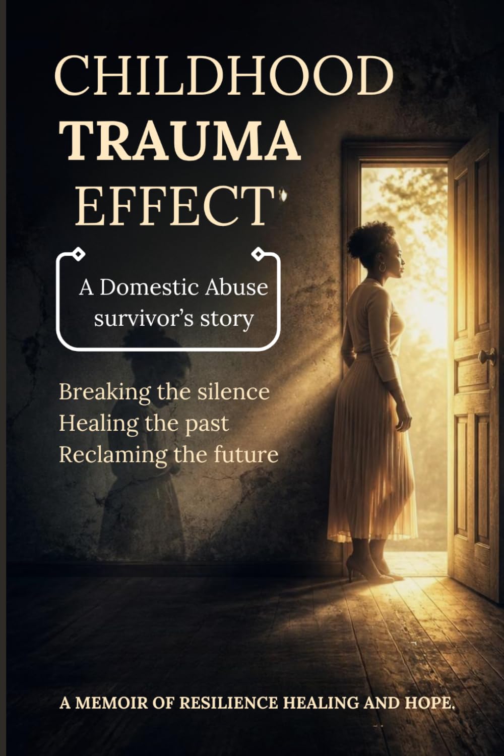 Childhood Trauma Effects: A Domestic Abuse Survivor’s Story