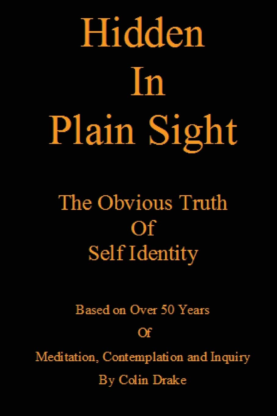 Hidden in Plain Sight: The Obvious Truth of Self-Identity