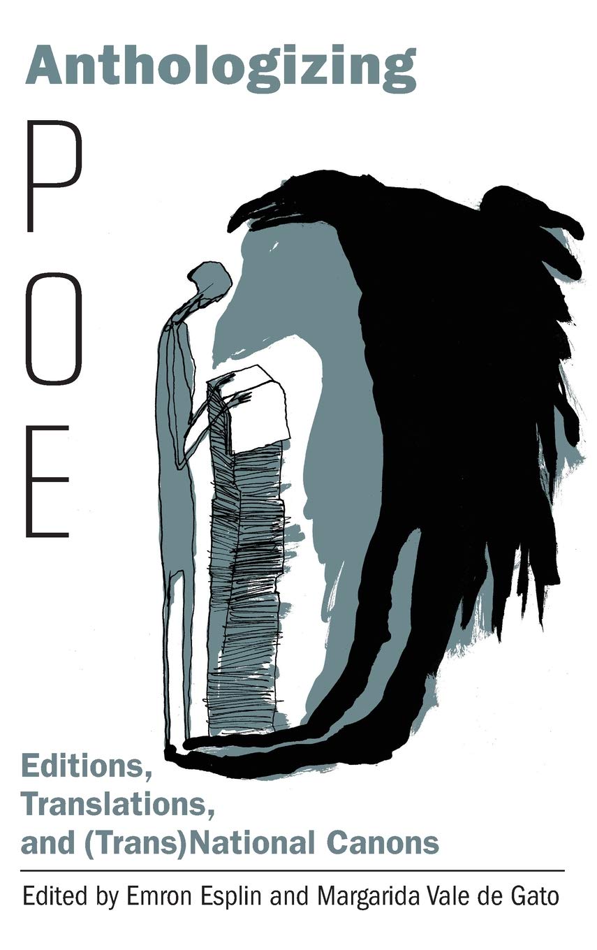 Anthologizing Poe: Editions, Translations, and (Trans)National Canons