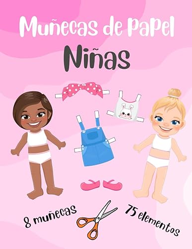 Muñecas de Papel - Niñas - 8 Muñecas y 68 Elementos Muñecas de Papel para Recortar y Vestir - Cuaderno de Ejercicios - Recortables para Niños