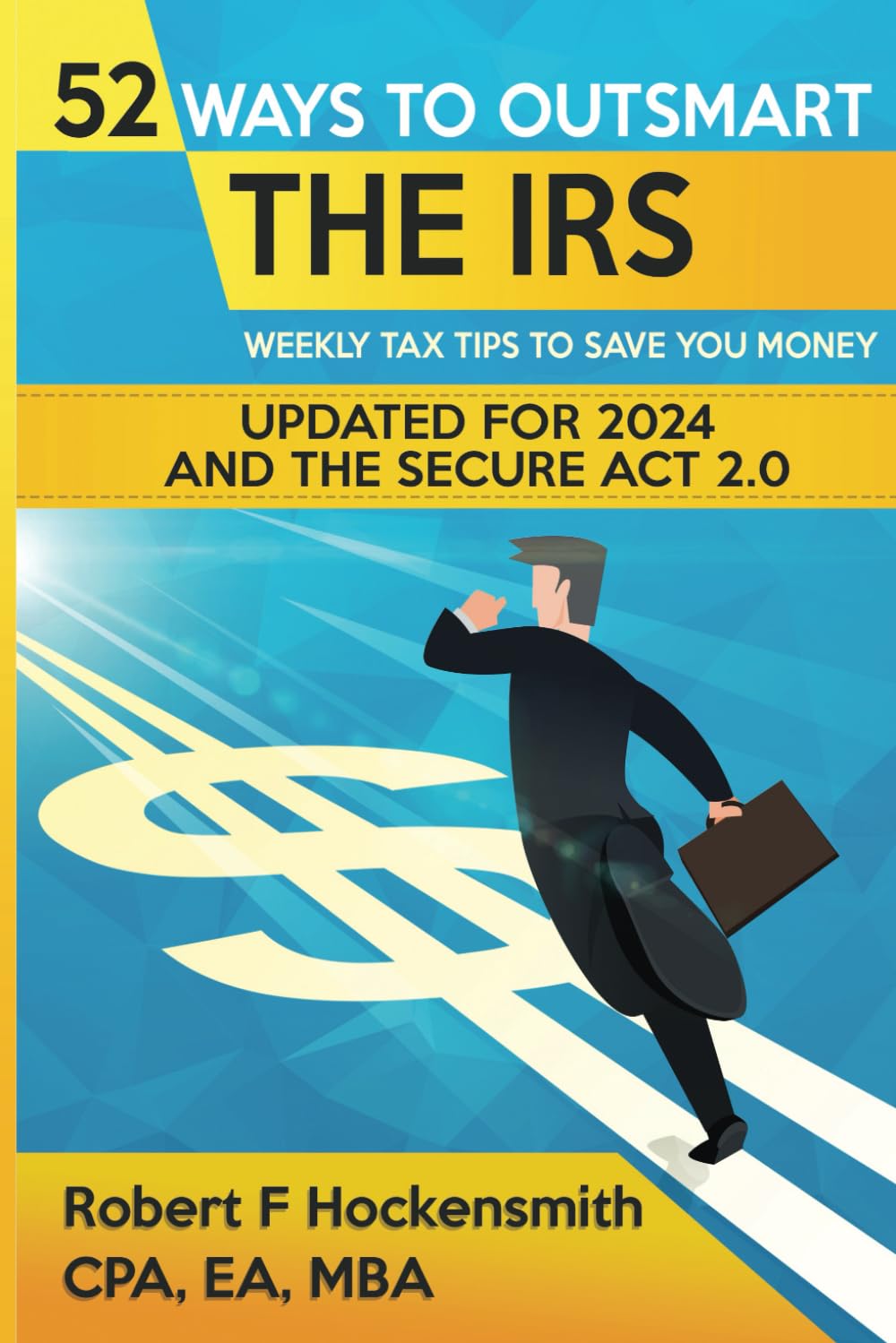 52 Ways To Outsmart the IRS: Weekly Tips to Save Money