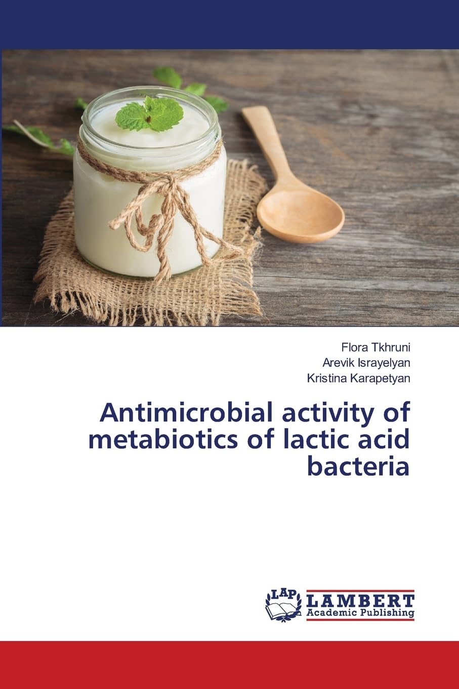 Métabiotiques de bactéries lactiques solution pour maîtriser la croissance bactérienne