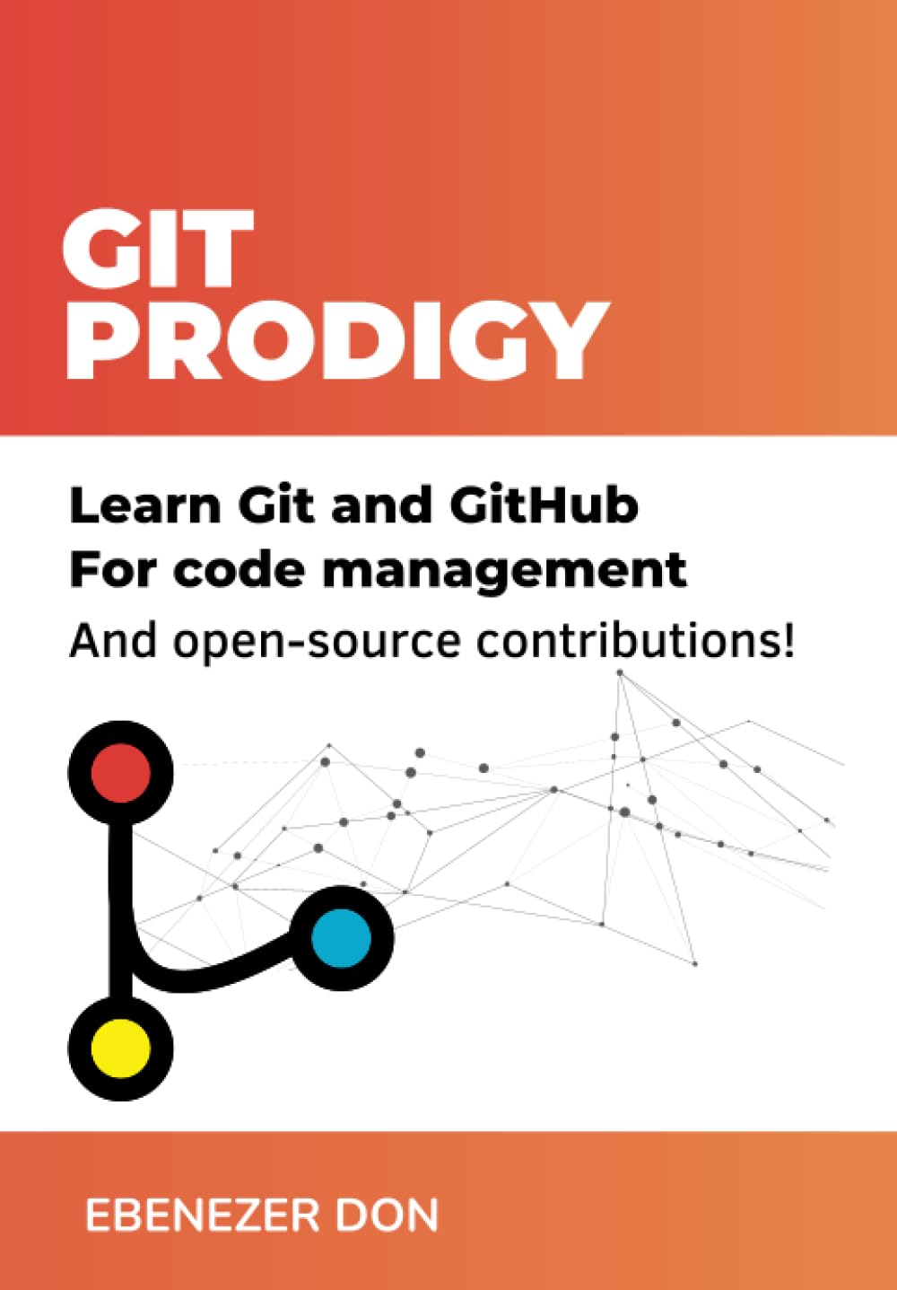 Git Prodigy: Mastering Version Control with Git and GitHub