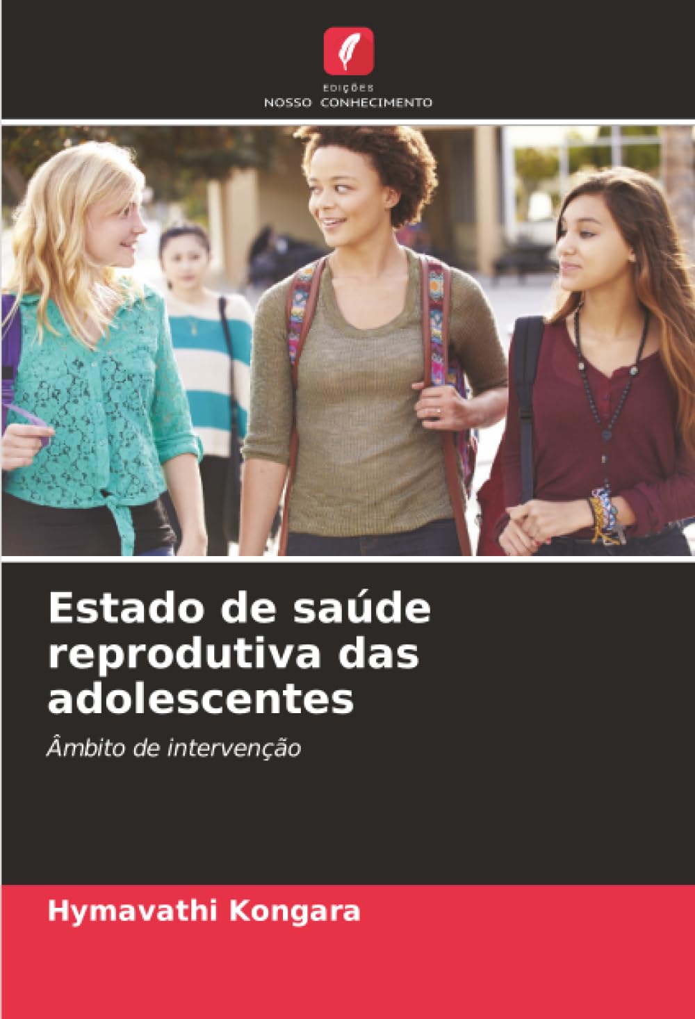 Estado de saúde reprodutiva das adolescentes: Âmbito de intervenção