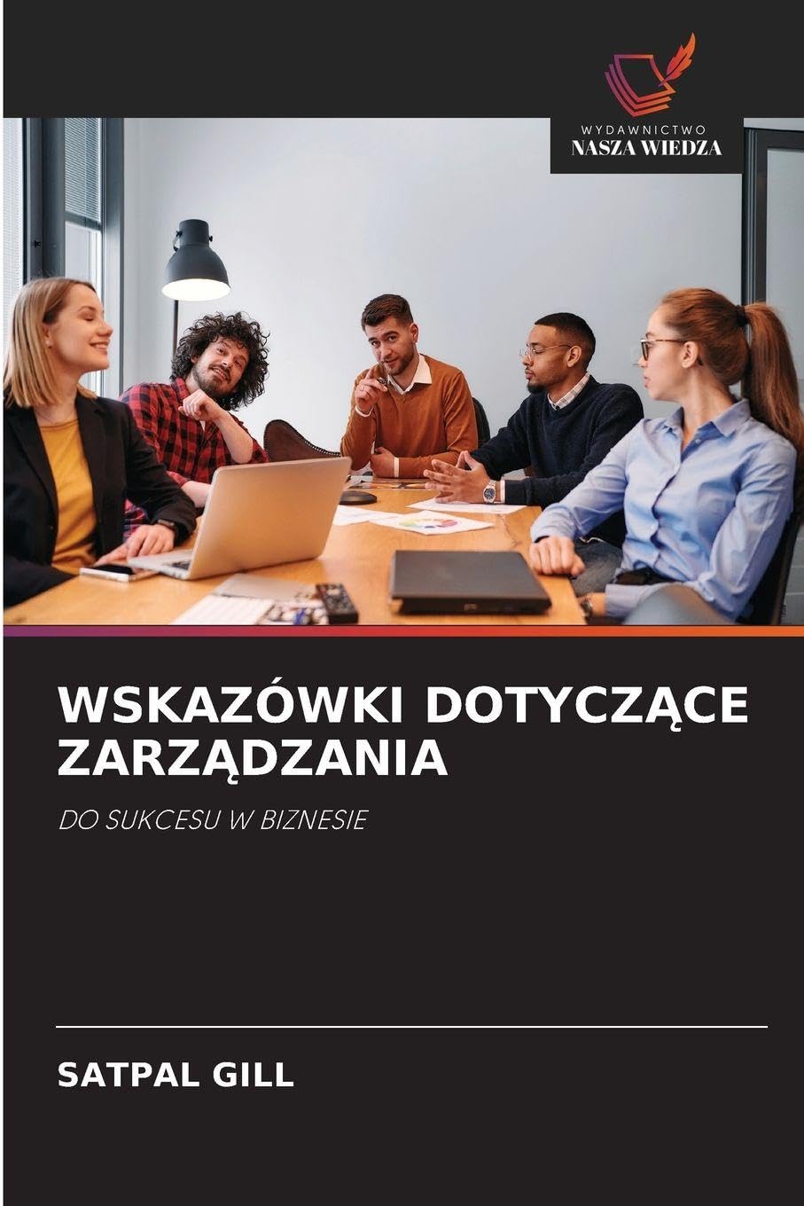 Wskazówki DotyczĄce ZarzĄdzania: DO SUKCESU W BIZNESIE
