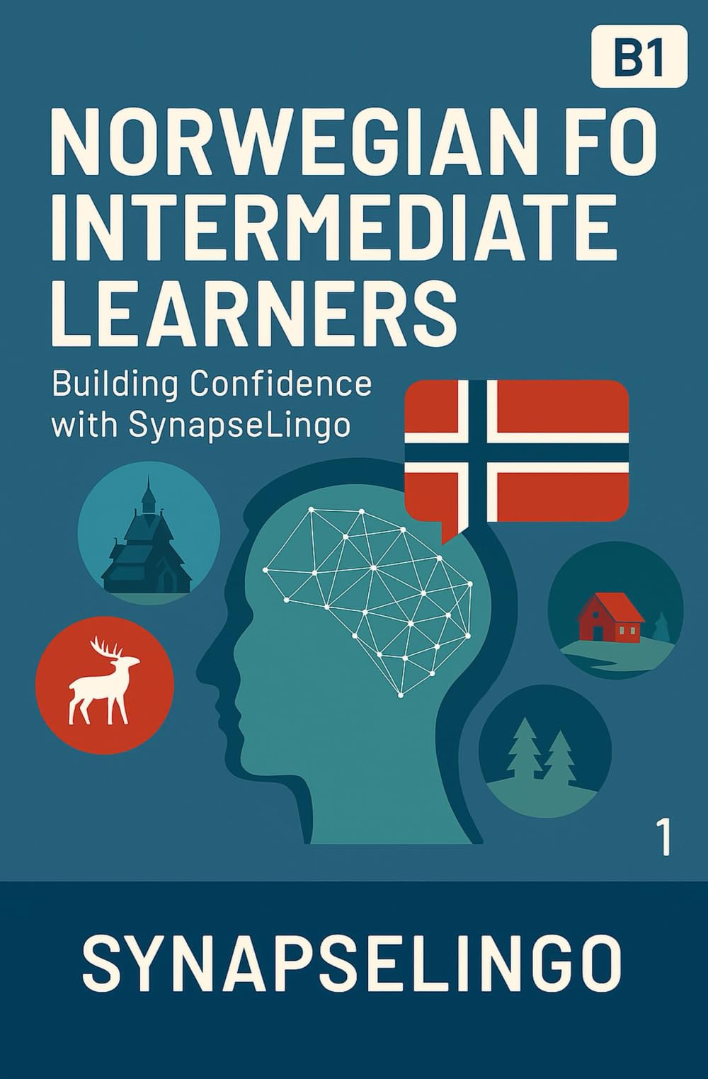 Norwegian for Intermediate Learners: Building Confidence with SynapseLingo (Learn Norwegian)