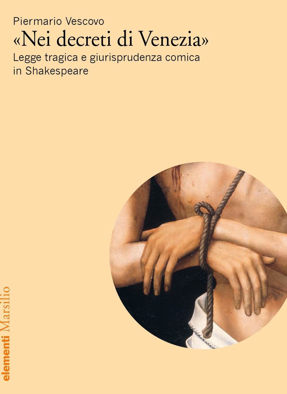 «Nei Decreti Di Venezia». Legge Tragica E Giurisprudenza Comica In Shakespeare - 4