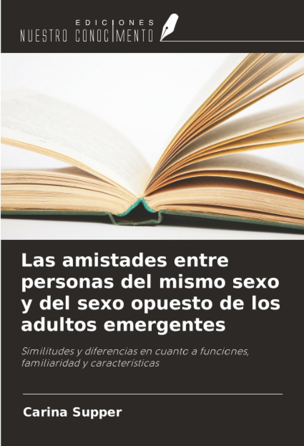 Las amistades entre personas del mismo sexo y del sexo opuesto de los adultos emergentes: Similitudes y diferencias en cuanto a funciones, familiaridad y características