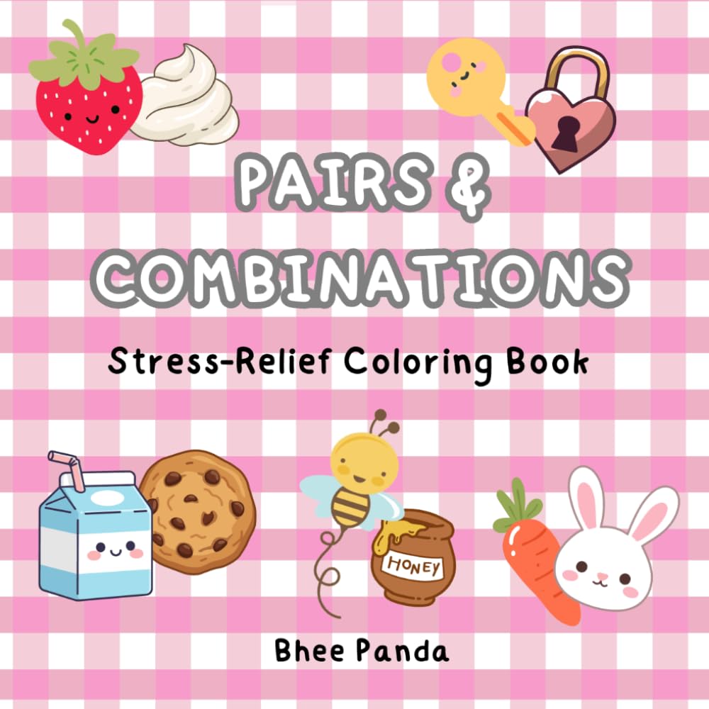 PAIRS & COMBINATIONS: Stress-Relief Coloring Book: Fun, Relaxing Matching Designs and Creative Pattern Combinations for All Ages