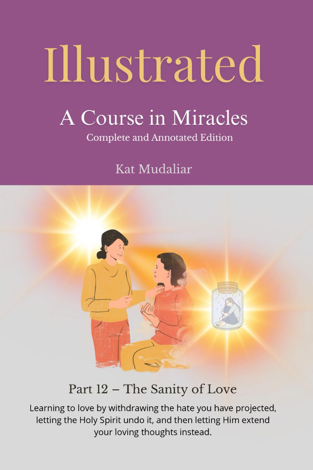 Illustrated: A Course in Miracles: Part 12 – The Sanity of Love