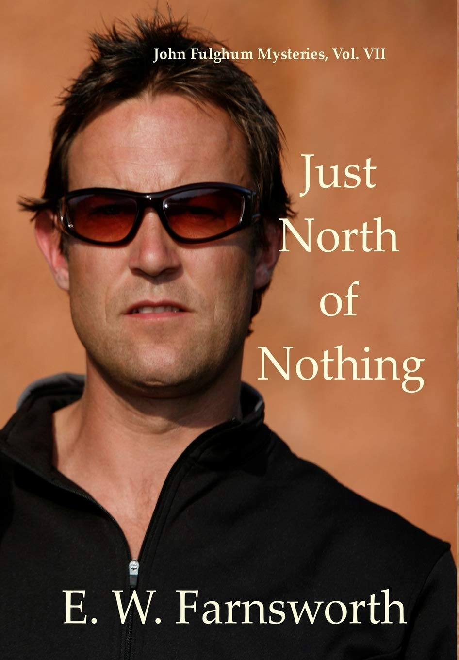 Buy Just North of Nothing: John Fulghum Mysteries, Vol. VII: 7 — BookShops.in