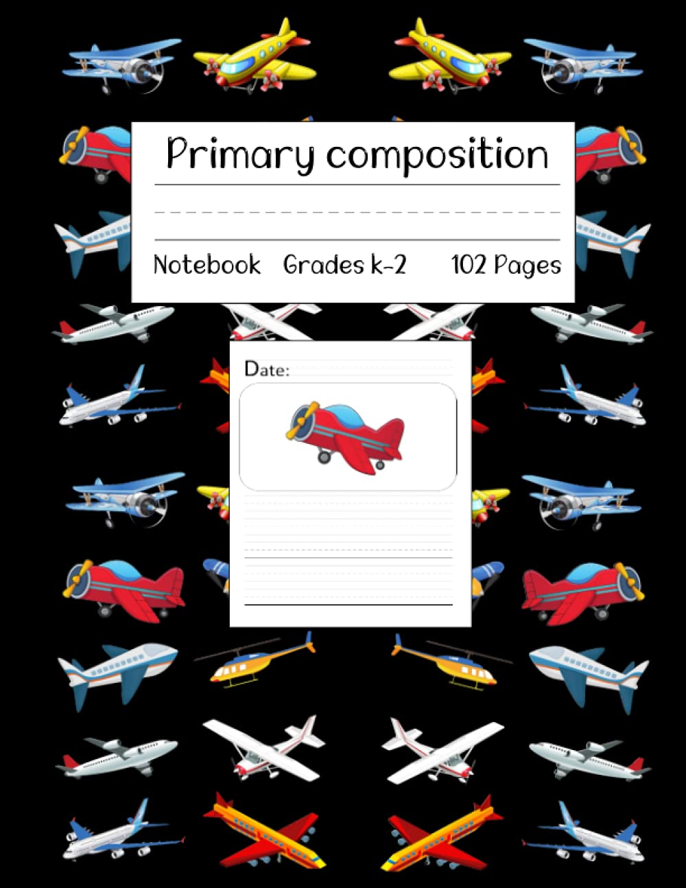 Primary Composition Notebook: PowerBlack airplane,Grades K-2 Kindergarten Writing Journal (Draw & Write Exercise Books)