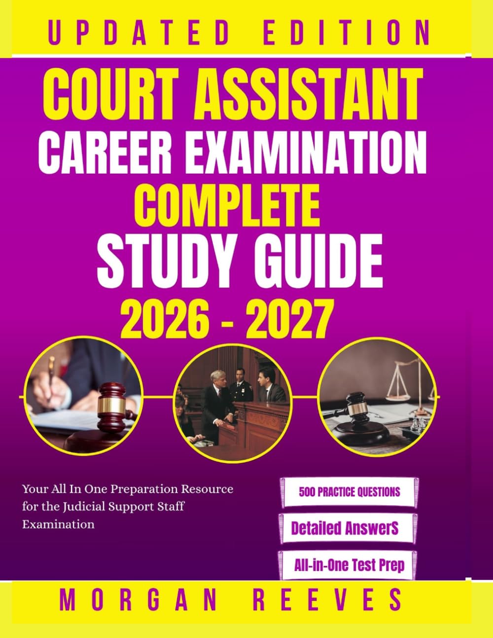 COURT ASSISTANT CAREER EXAMINATION COMPLETE STUDY GUIDE 2026–2027: Your All In One Preparation Resource for the Judicial Support Staff Examination