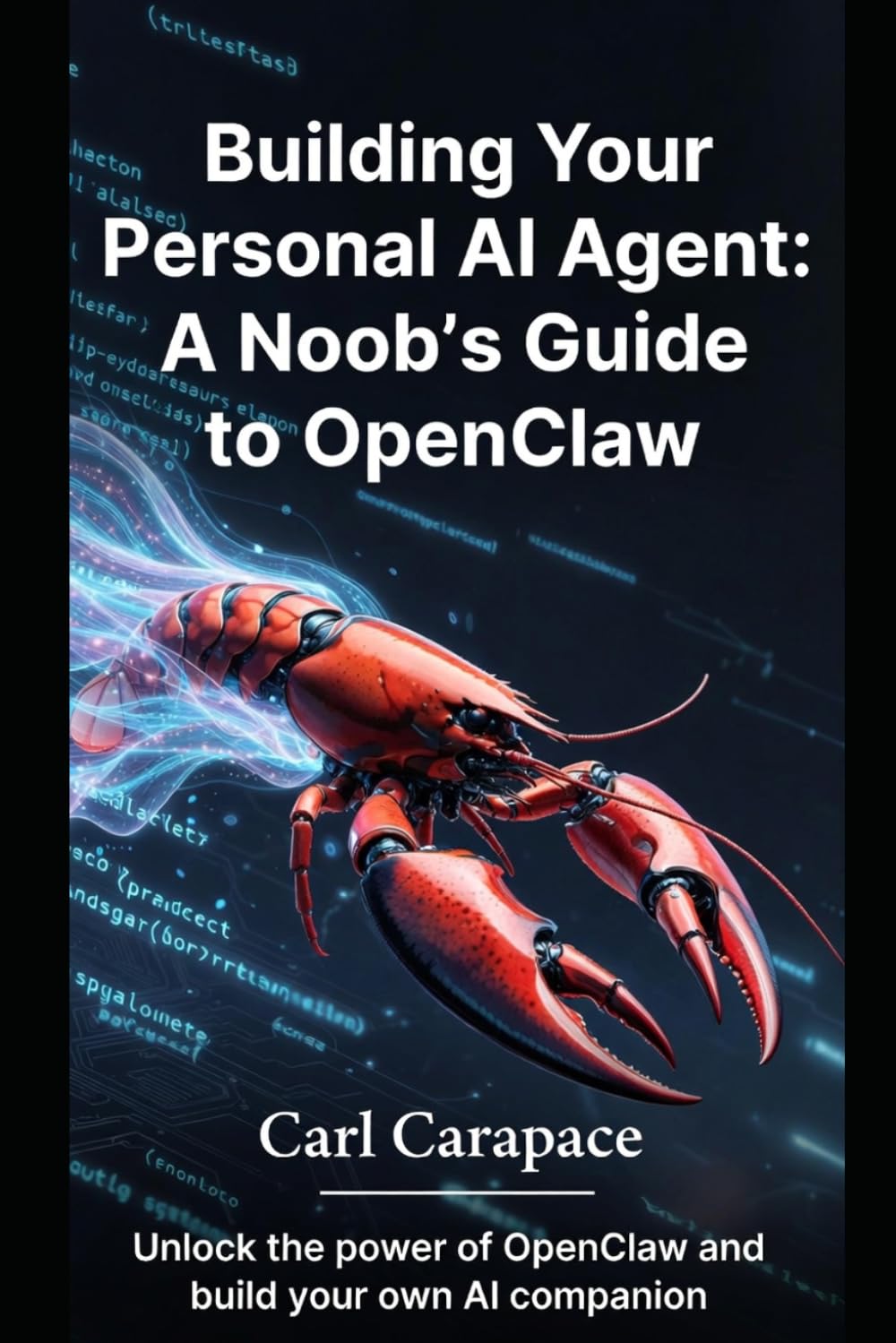 Building Your Personal AI Agent: A Noob's Guide to OpenClaw