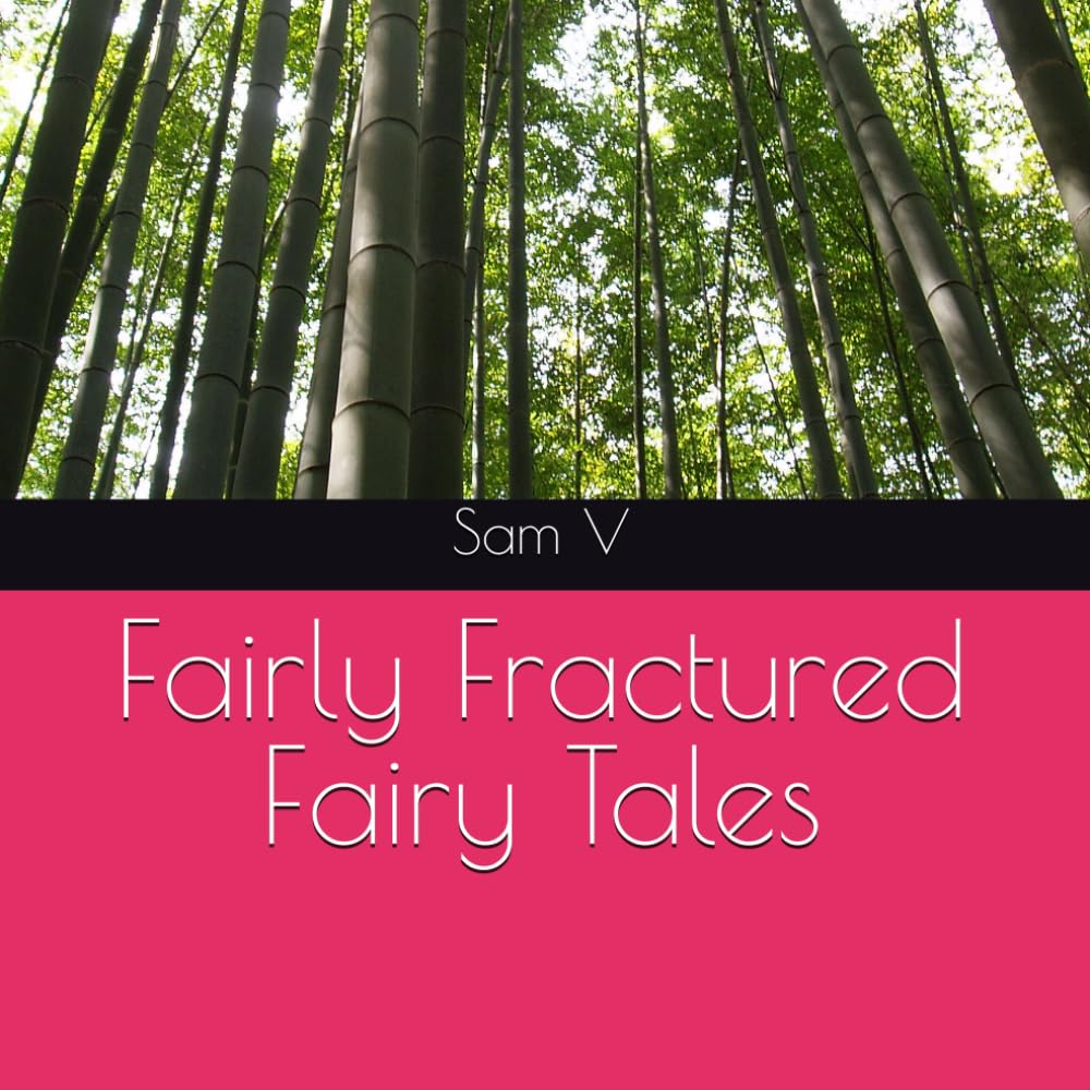 Fairly Fractured Fairy Tales