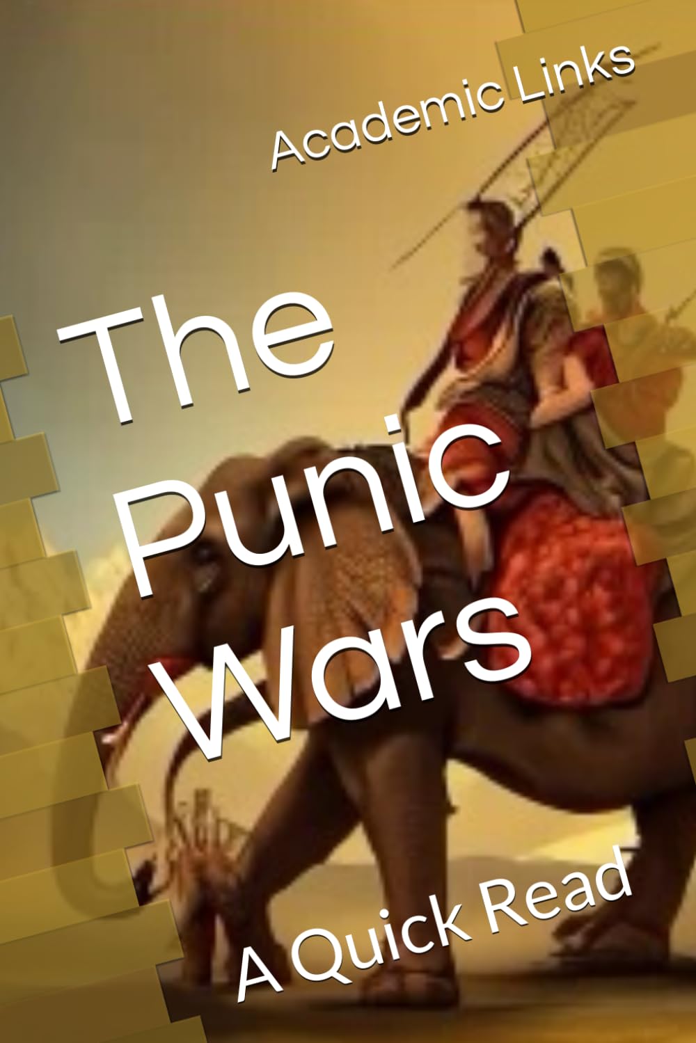 Independently Published The Punic Wars: A Quick Read