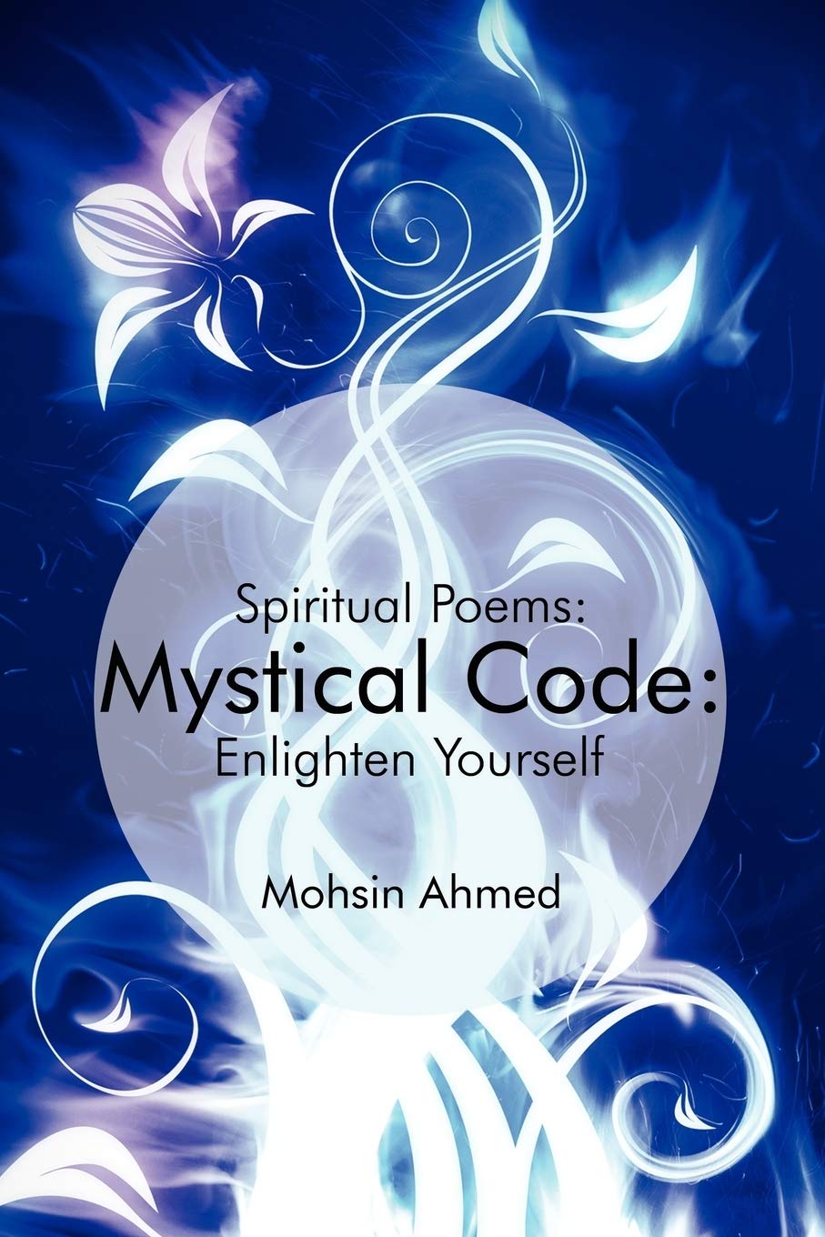 Mystical Code:: Spiritual Poems: Enlighten Yourself