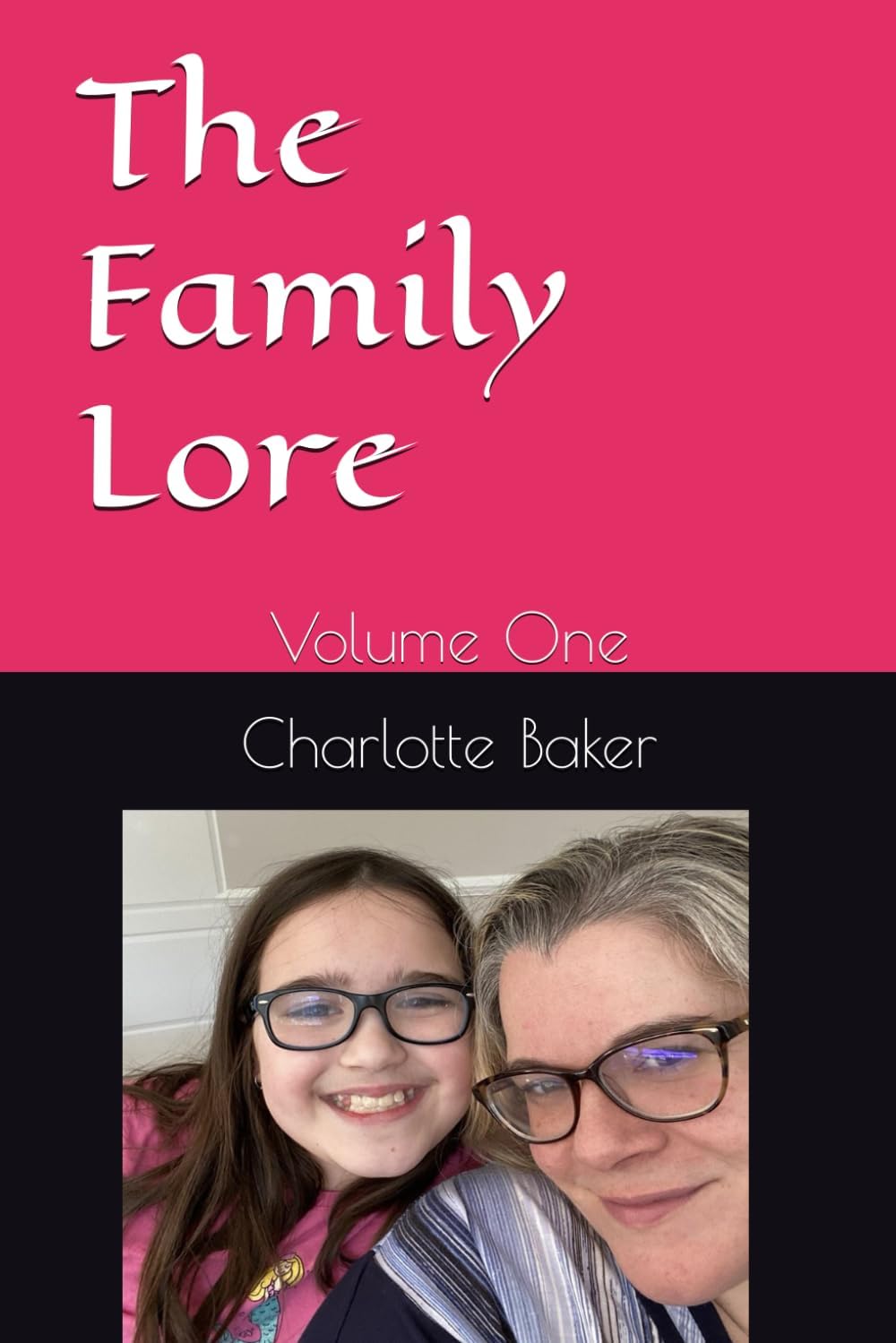 The Family Lore: Volume One