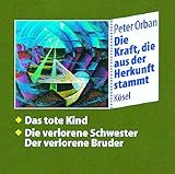  Die Kraft, die aus der Herkunft stammt, 6 CD-Audio, Tl.3, Das tote Kind
