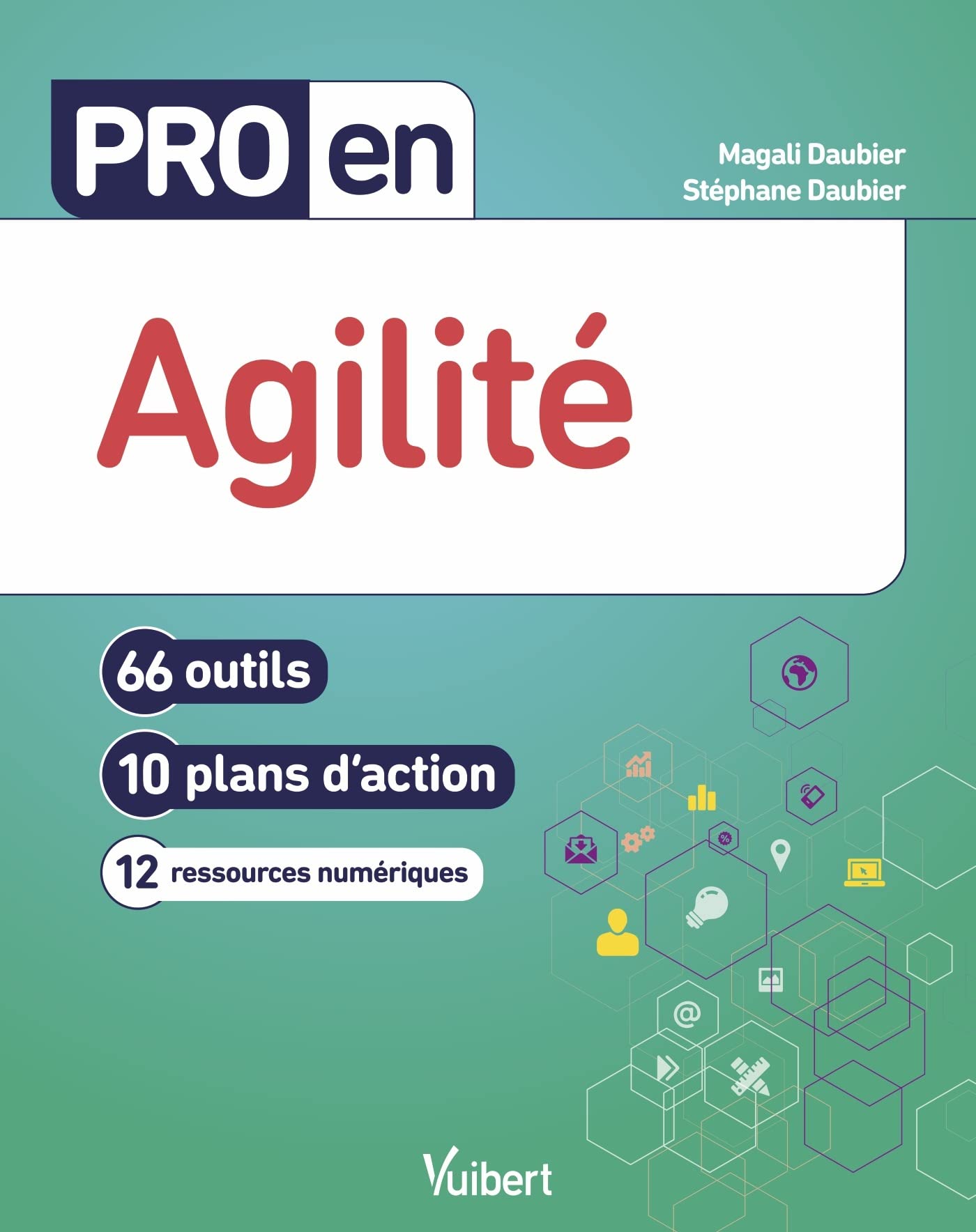 Pro en Agilité: 66 outils et 10 plans d'action