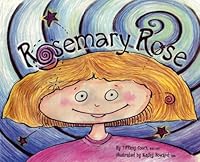 Rosemary Rose: Tiffany's Guide to Making Brighter Rainbows 1885473435 Book Cover