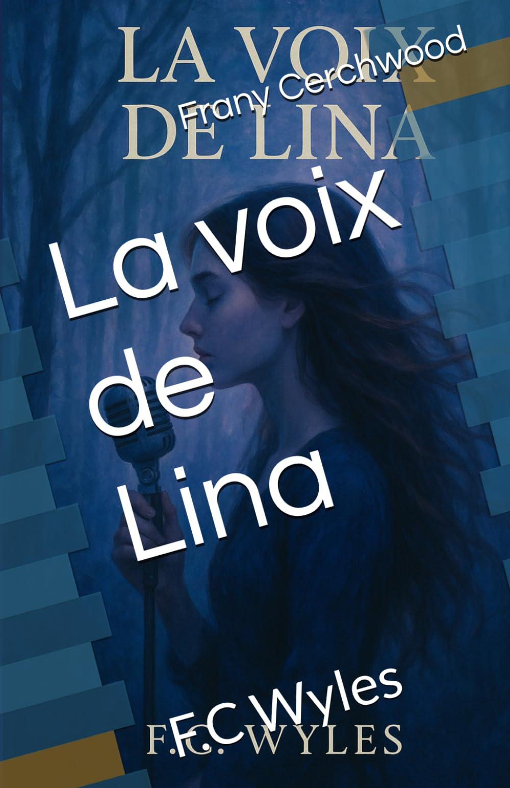 La voix de Lina: F.C Wyles