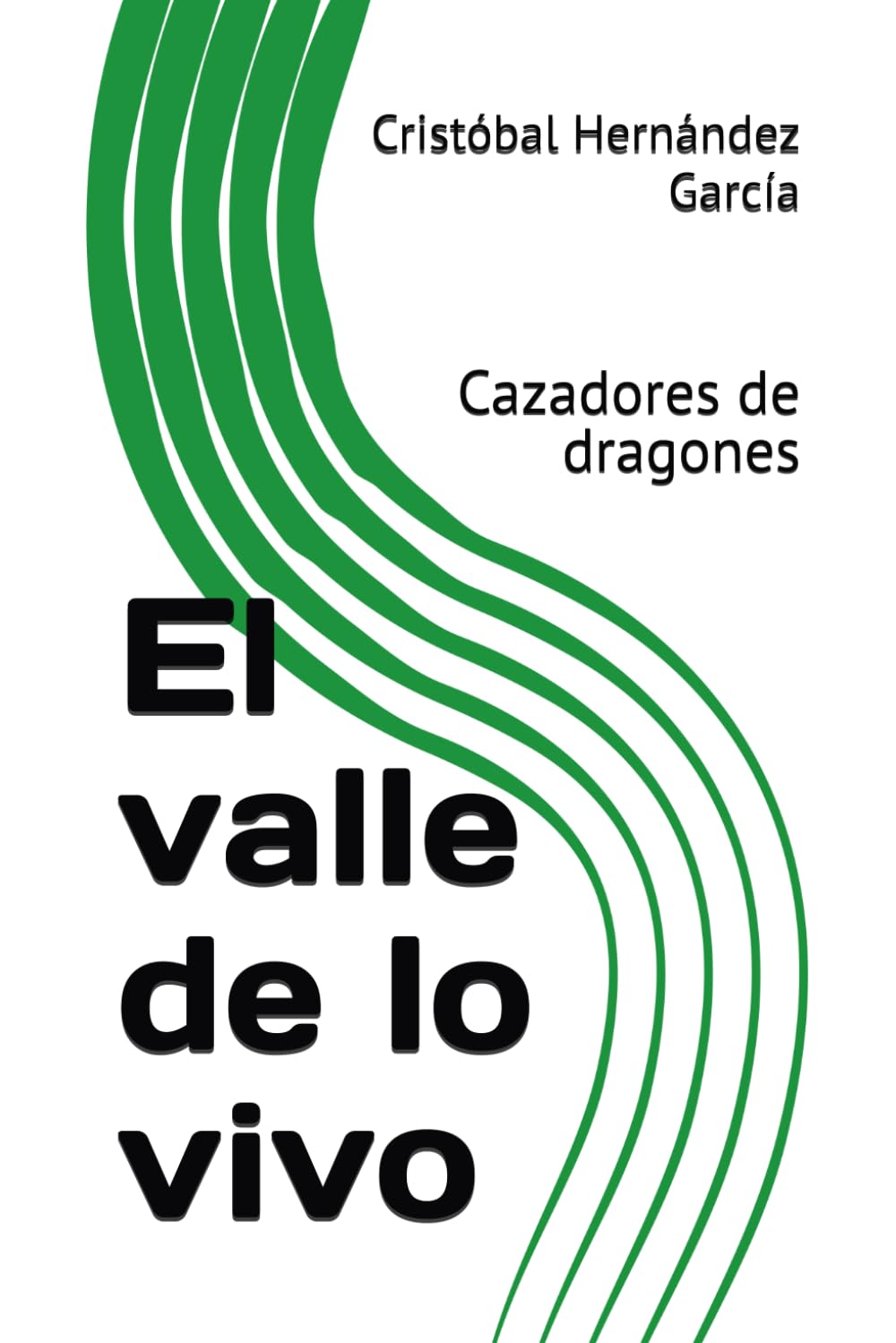 El valle de lo vivo (Cazadores de dragones)