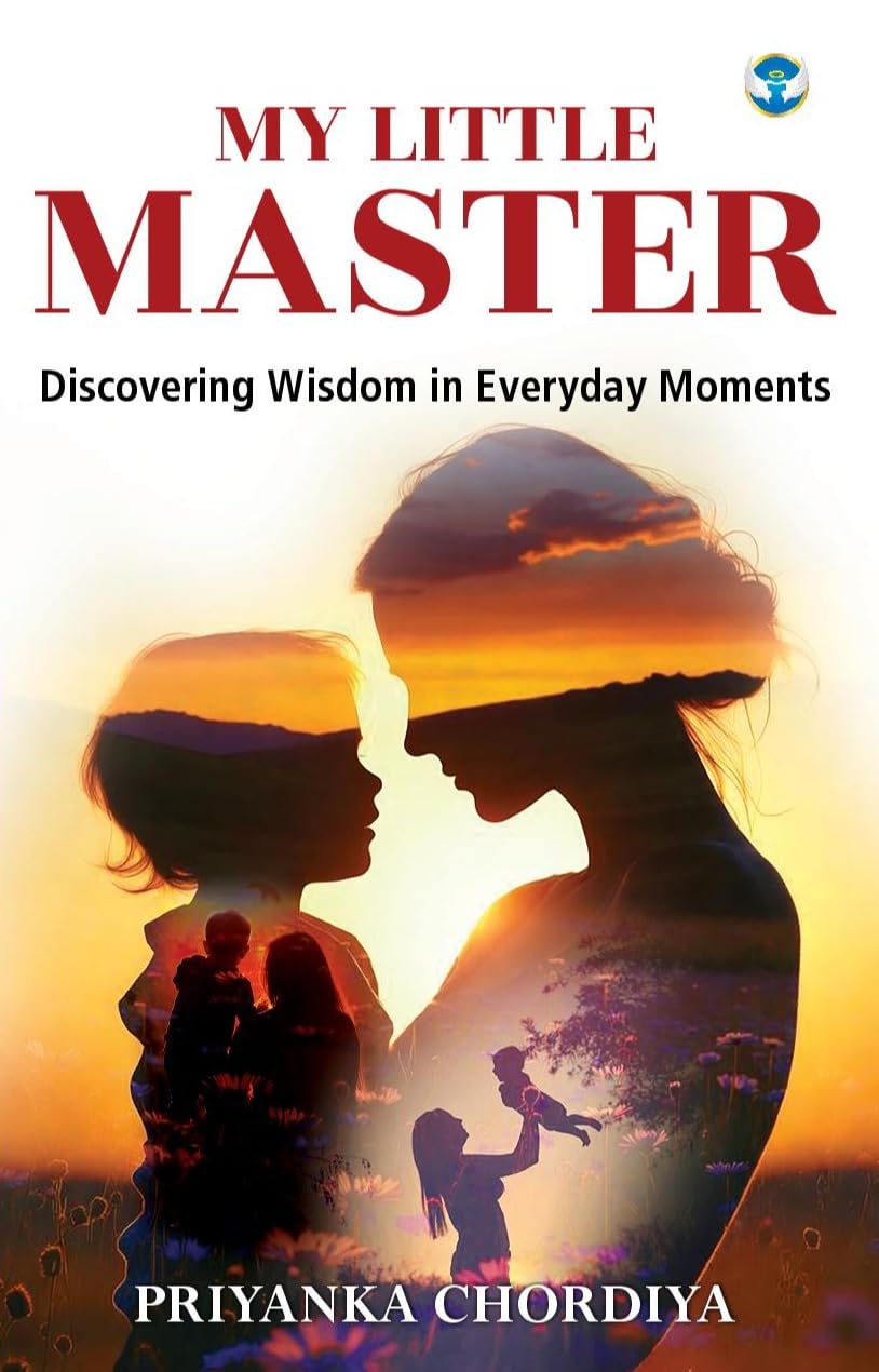 MY LITTLE MASTER : Discovering Wisdom in Everyday Moments