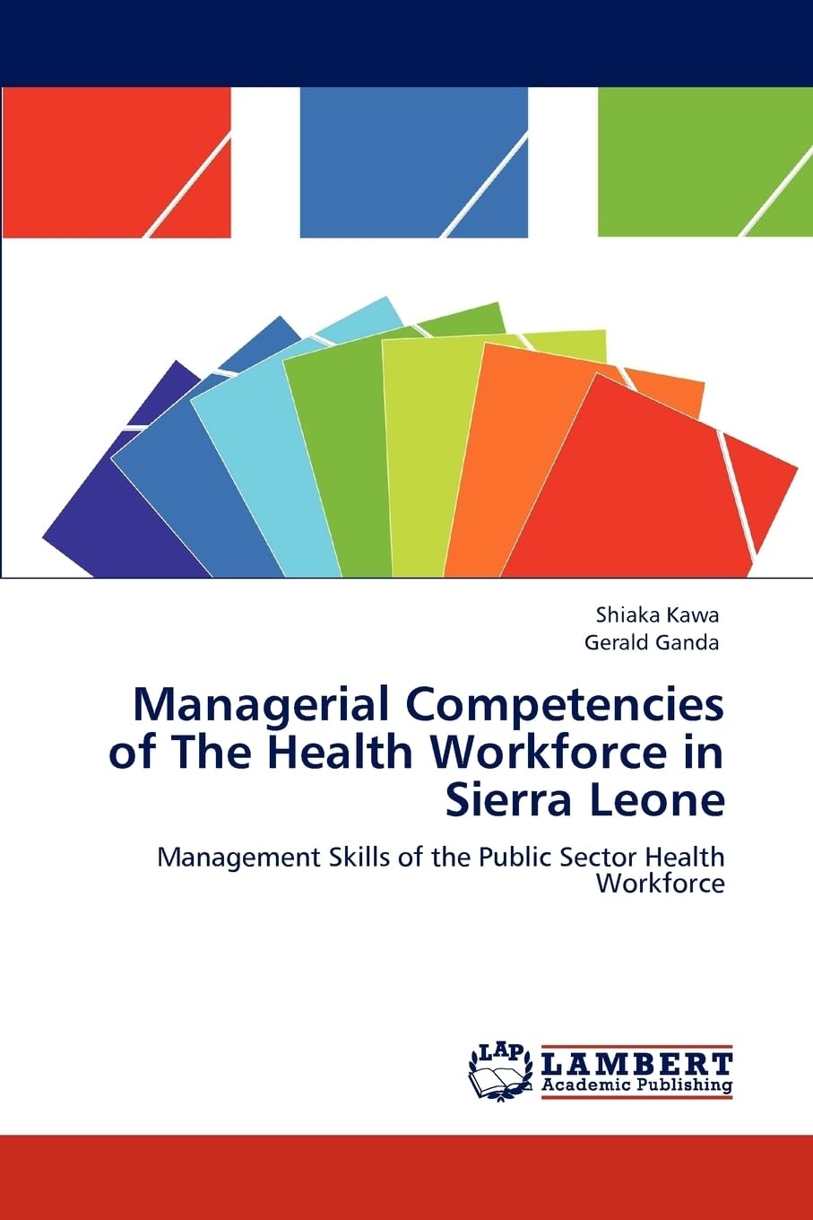Managerial Competencies of The Health Workforce in Sierra Leone: Management Skills of the Public Sector Health Workforce