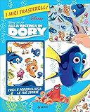 Alla ricerca di Dory. I miei trasferelli. Ediz. illustrata