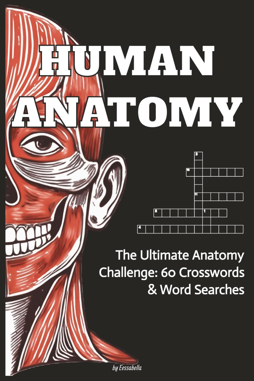 HUMAN ANATOMY: The Ultimate Anatomy Challenge: 60 Crosswords & Word Searches