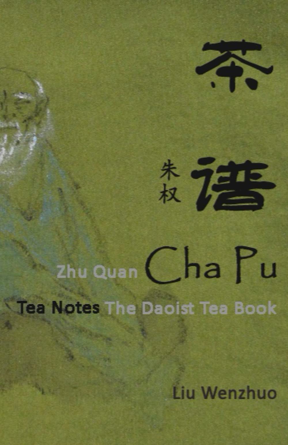 Cha Pu - Tea Notes: The Daoist Tea Book