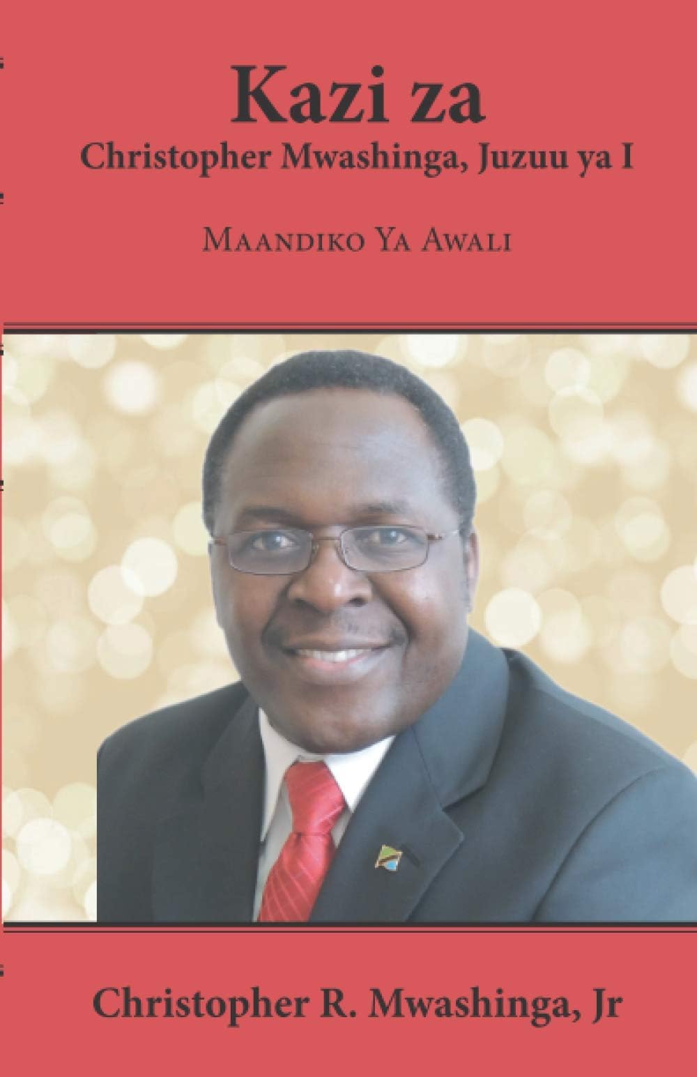 KAZI ZA CHRISTOPHER MWASHINGA, JUZUU YA I: Maandiko ya Awali