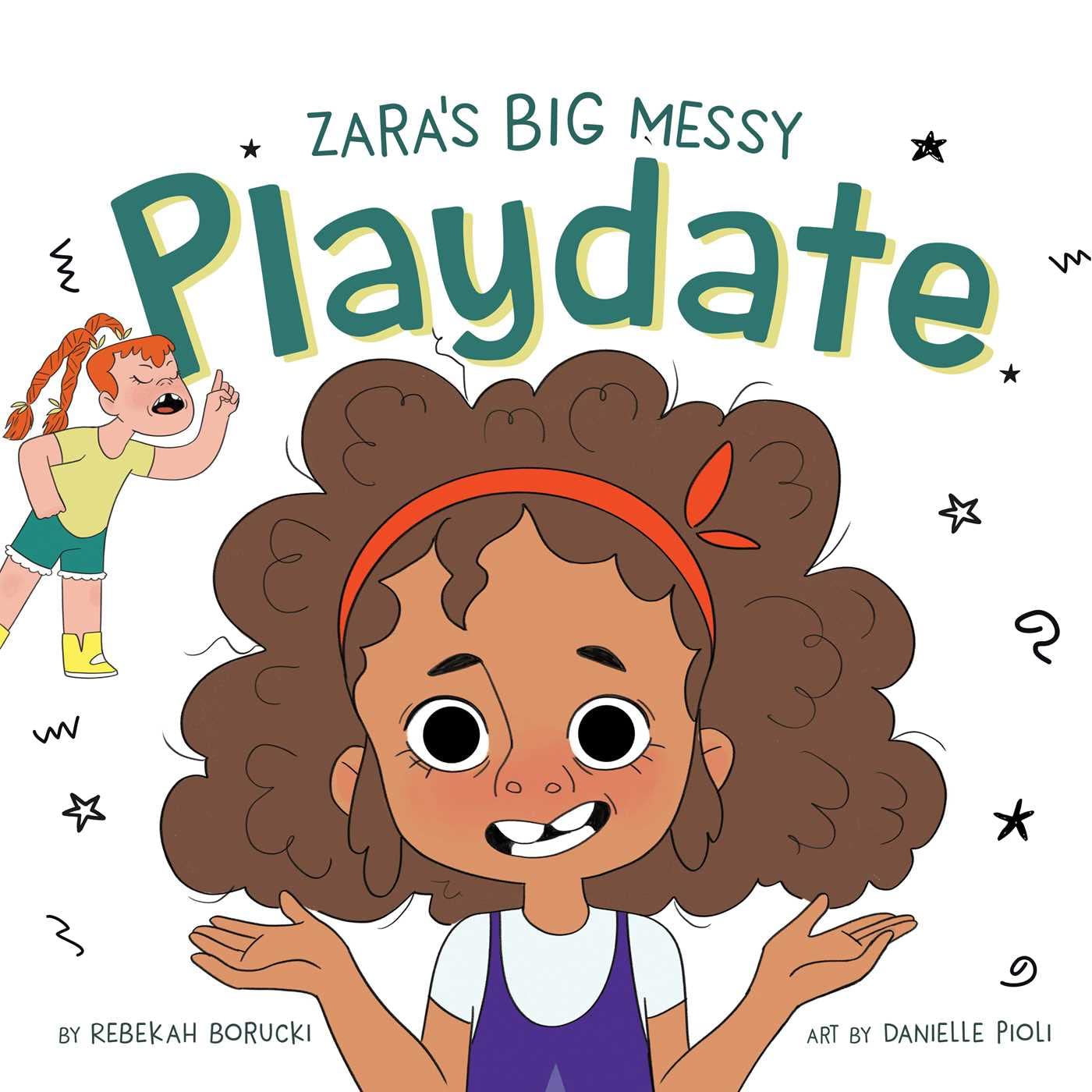 Zara's Big Messy Playdate (Zara's Big Messy Books)