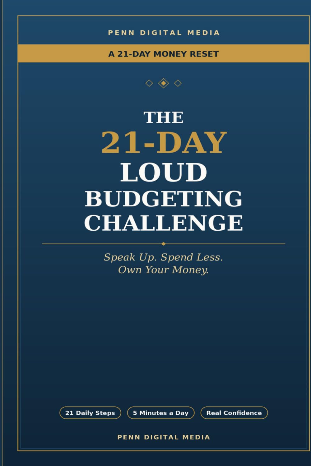 THE 21-DAY LOUD BUDGETING CHALLENGE: Speak Up, Spend Less, Own Your Money