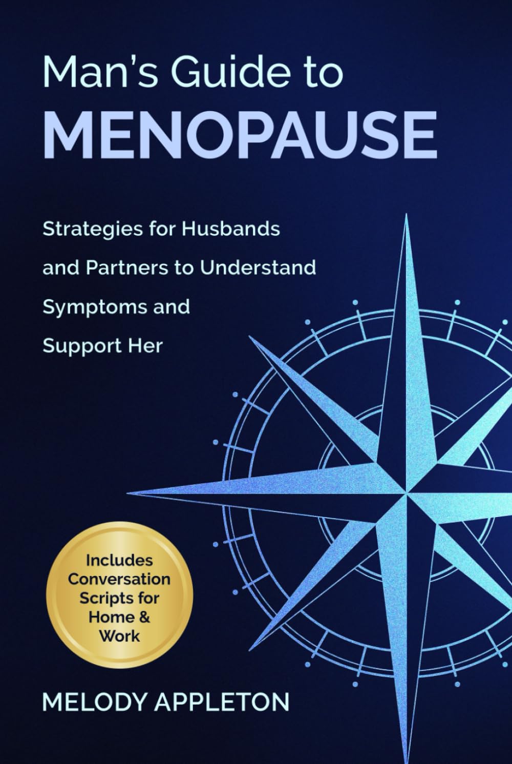 Man's Guide to Menopause: Strategies for Husbands and Partners to Understand Symptoms and Support Her (The Menopause Toolkit Series)