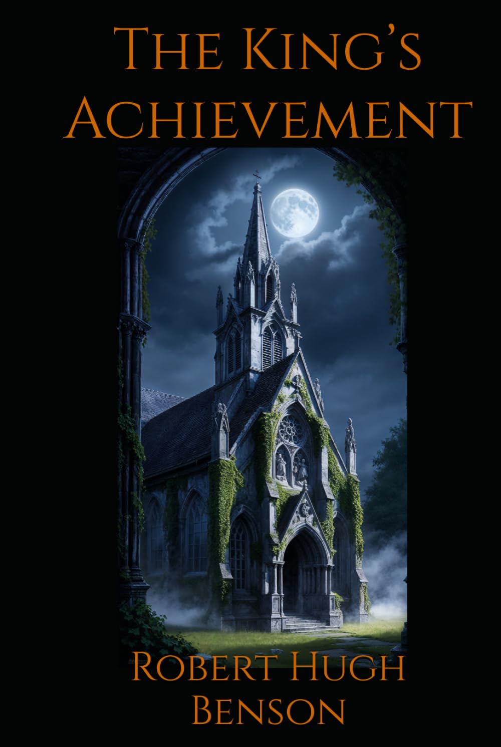 The King’s Achievement: A Historical Novel of Faith, Power, and the English Reformation