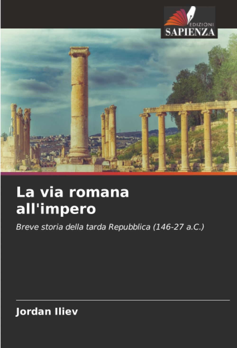 La via romana all'impero: Breve storia della tarda Repubblica (146-27 a.C.)