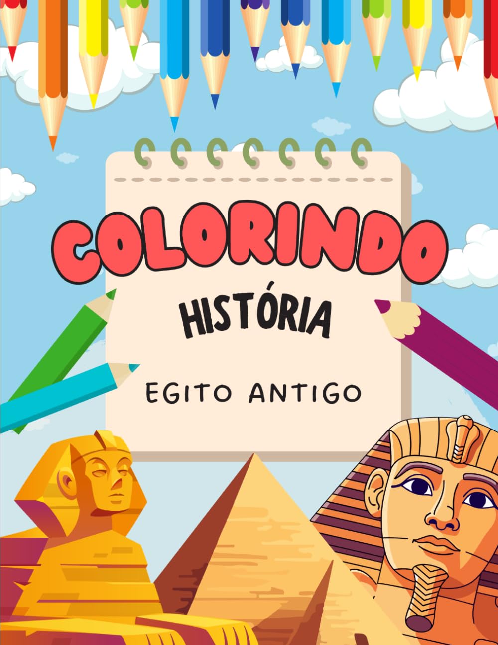 LIVRO PARA COLORIR EGITO ANTIGO: COLORINDO A HISTÓRIA