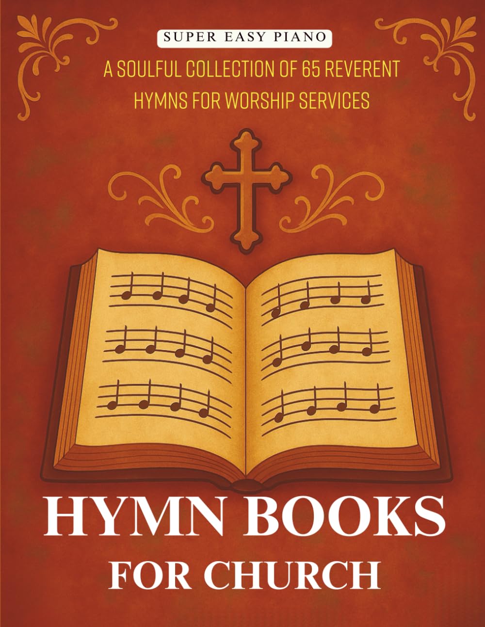 Hymn Books For Church: A Soulful Collection of 65 Reverent Hymns for Worship Services