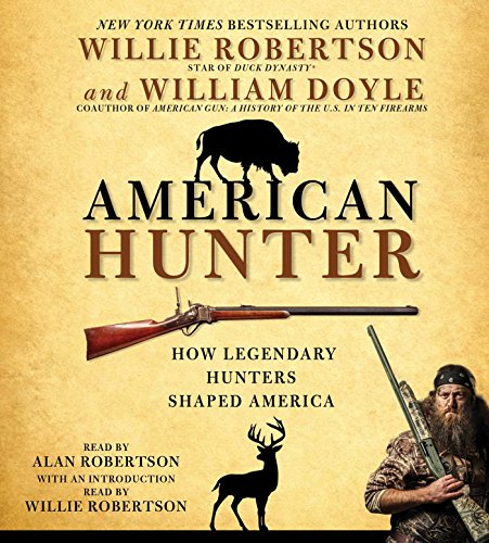 American Hunter: How Legendary Hunters Shaped A... 1442388234 Book Cover