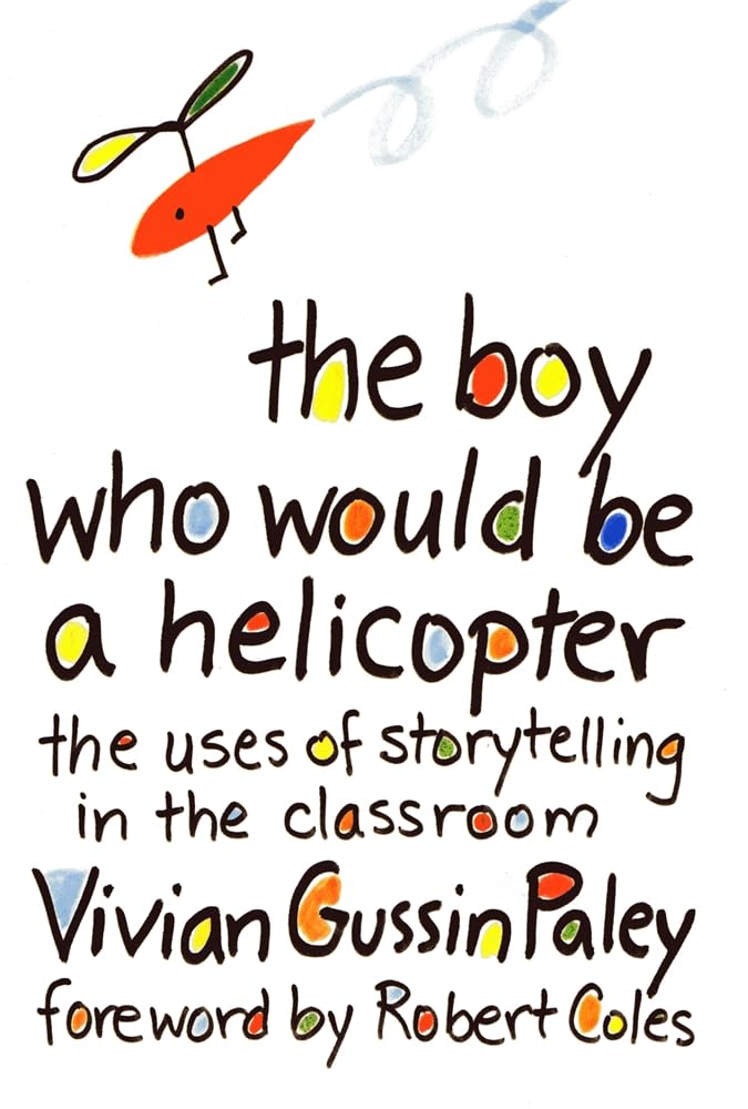 The Boy Who Would Be a Helicopter by Vivian Gussin Paley PAPERBACK 9780674080317