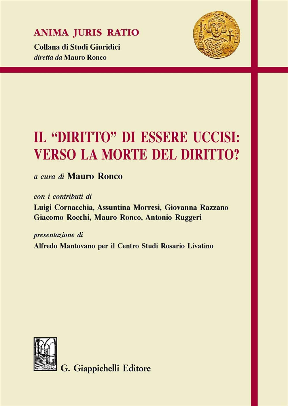Il «Diritto» Di Essere Uccisi: Verso La Morte Del Diritto? - 4